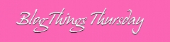 Blog Things Thursday
