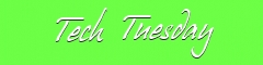 Tech Tuesday